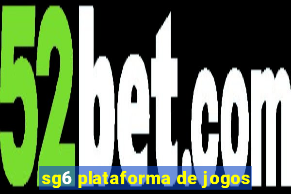 sg6 plataforma de jogos